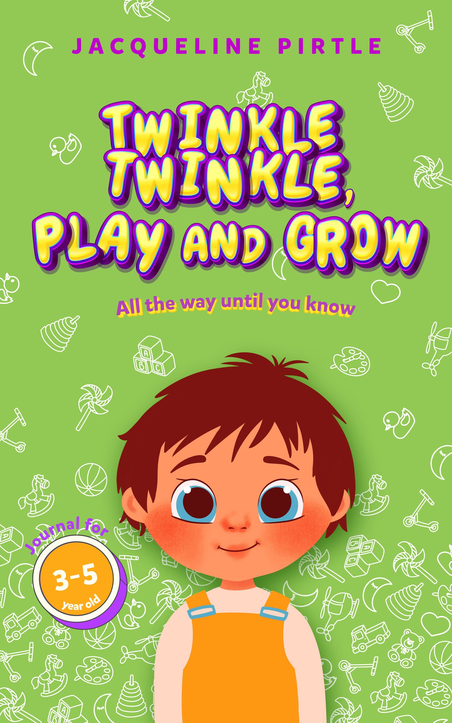 Twinkle Twinkle, Play and Grow (Energetic Profile Journal For Kids 3–5)