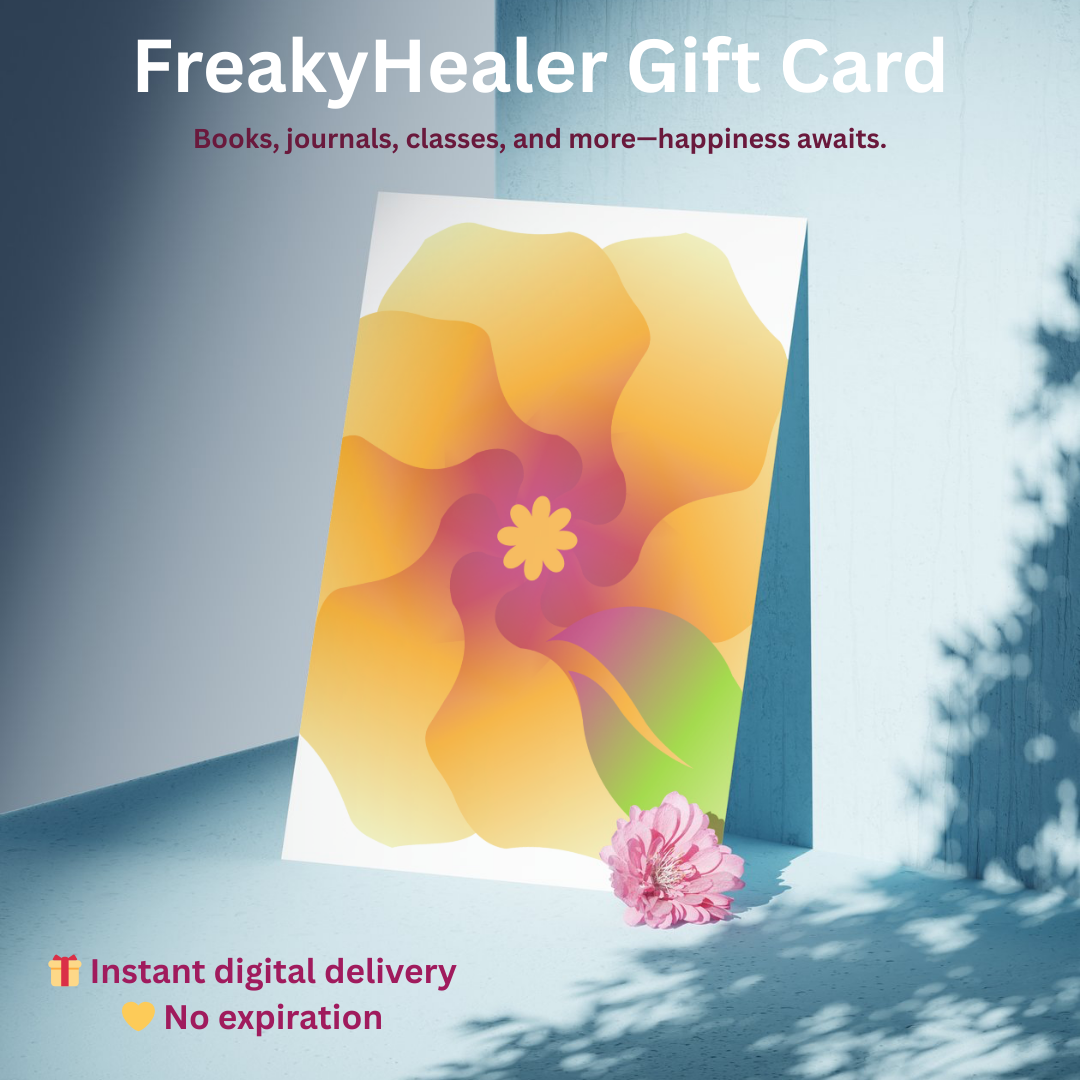 A gift card from FreakyHealer featuring a vibrant floral design with a pink flower and a message that reads 'FreakyHealer Gift Card. Books, journals, classes, and more--happiness awaits.