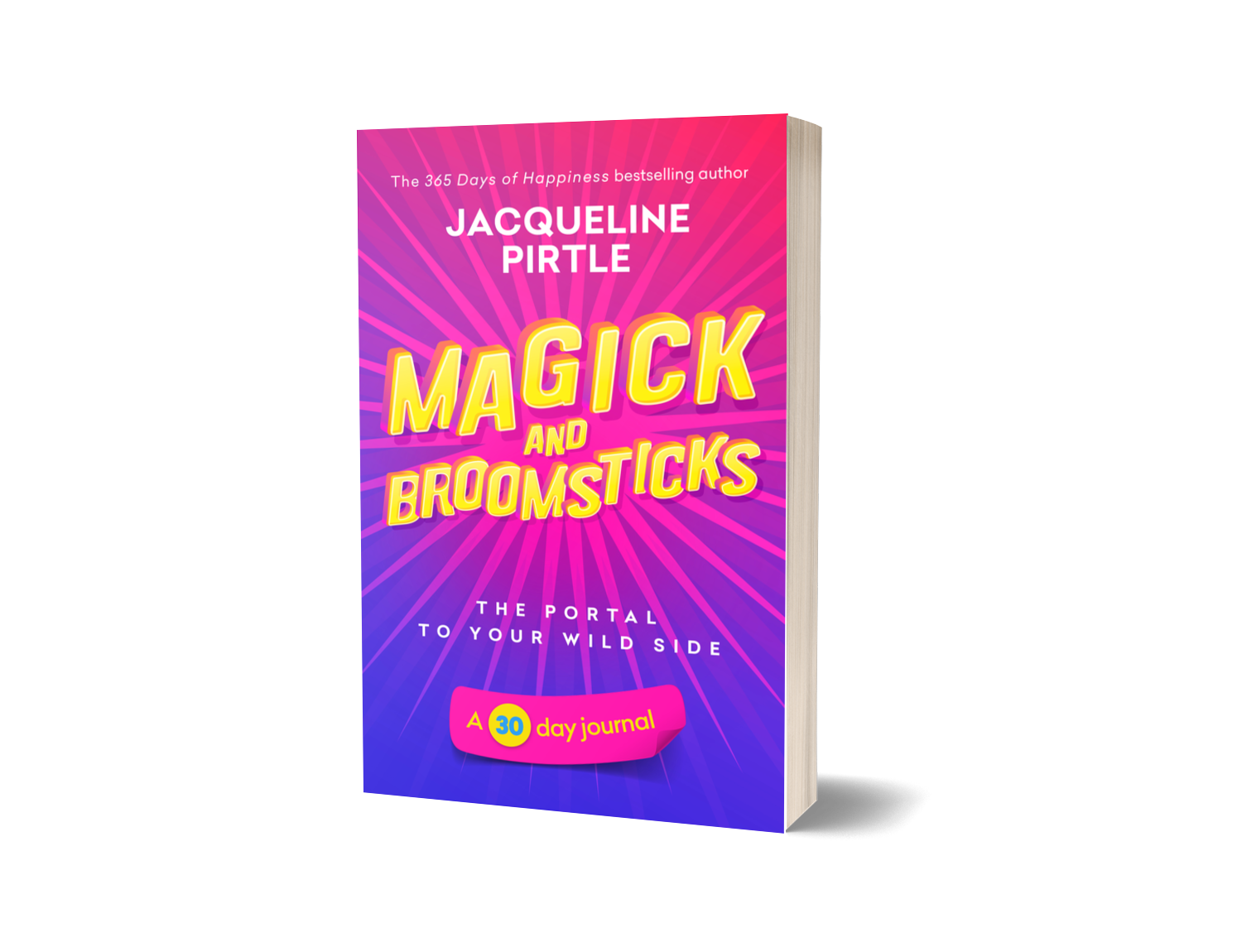 A cover image of the book titled 'Magick & Broomsticks – The Portal to Your Wild Side' by Jacqueline Pirtle. The cover has a vibrant background with text and a pink badge that reads '30-day journal'.