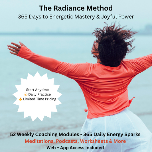 The Radiance Method - 365 Days to Energetic Mastery & Joyful Power