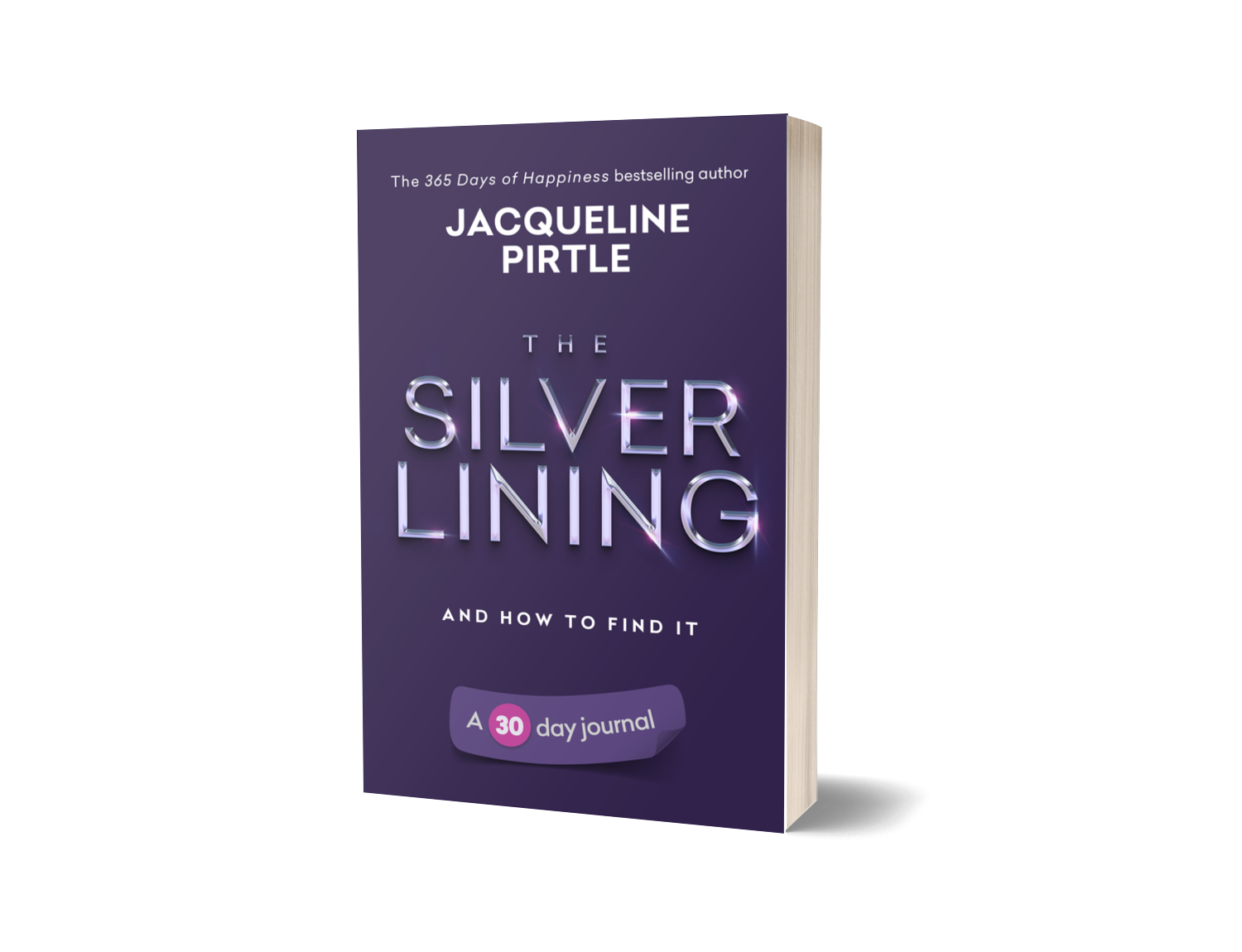 A 30-day journal titled 'The Silver Lining - And How to Find It' by Jacqueline Pirtle, with a purple cover.